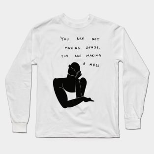 Edgy slogan that boosts your self confidence Long Sleeve T-Shirt